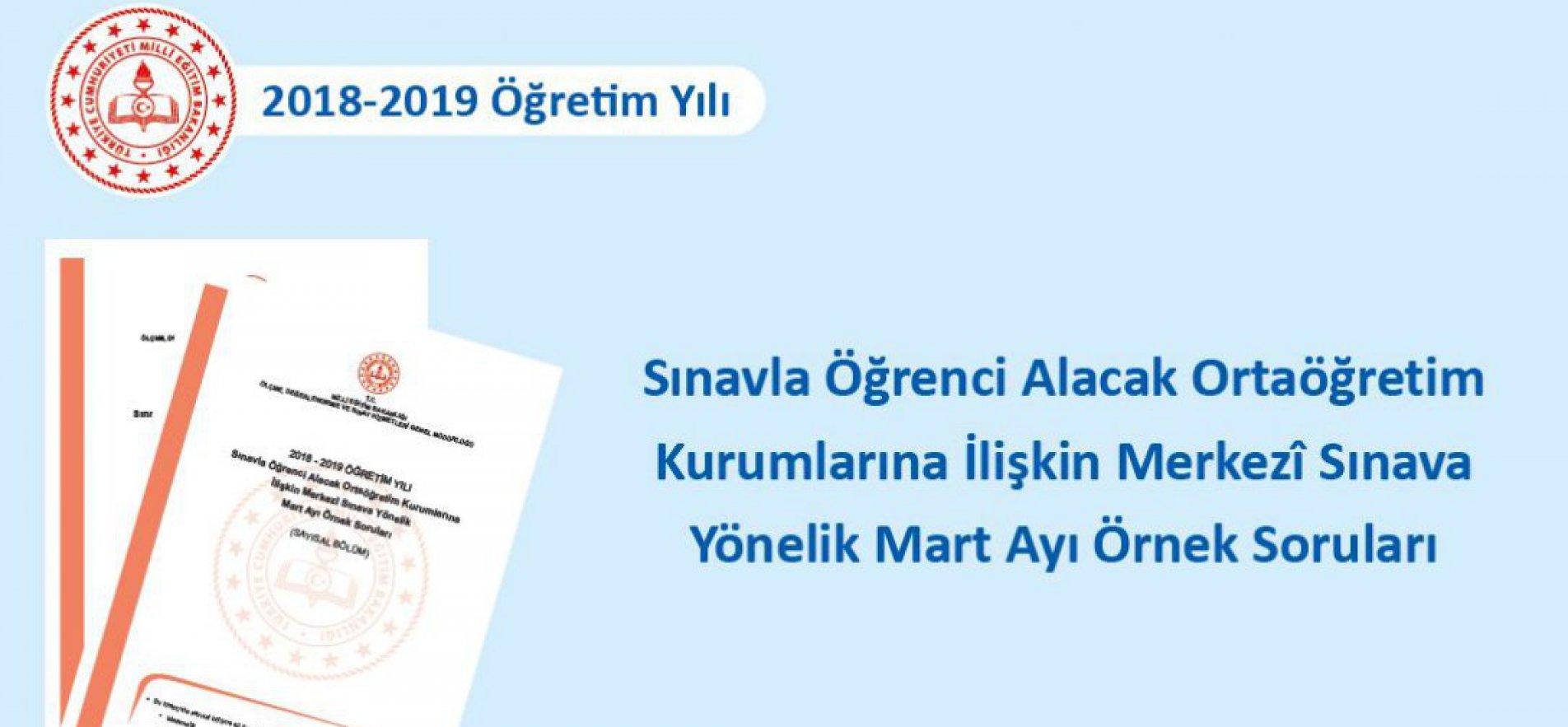 Sınavla Öğrenci Alacak Ortaöğretim Kurumlarına İlişkin Merkezî Sınava Yönelik Mart Ayı Örnek Soruları Yayımlandı