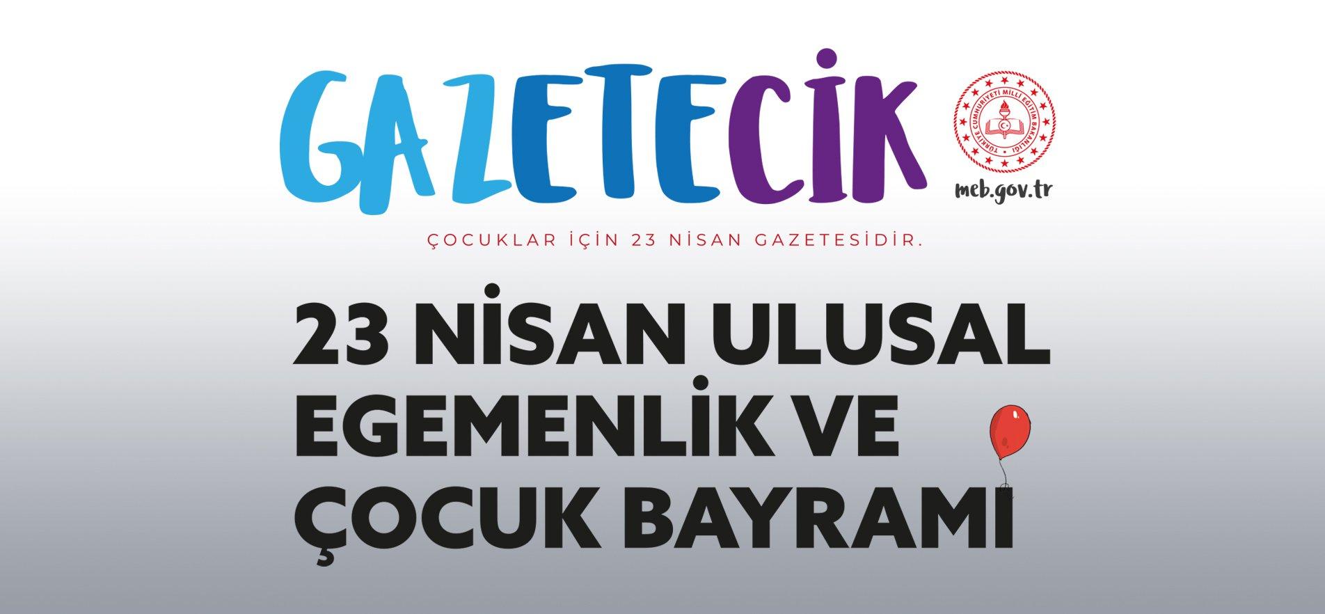 ÇOCUKLAR İÇİN 23 NİSAN ÖZEL GAZETESİ YAYINDA  