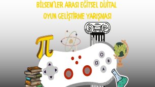 BİLSEM'LER ARASI EĞİTSEL DİJİTAL OYUN GELİŞTİRME YARIŞMASI BAŞVURULARI BAŞLADI